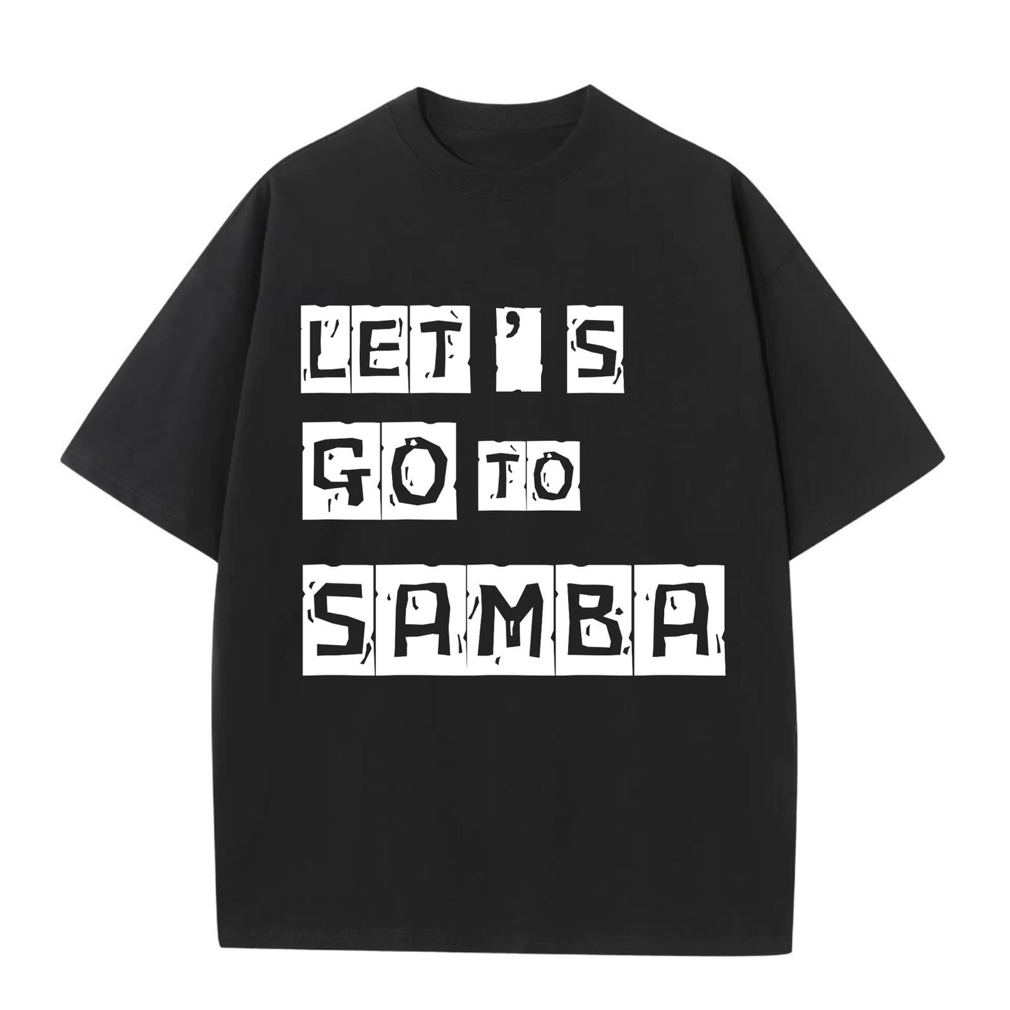 LET’S GO TO SAMBA TSHIRT