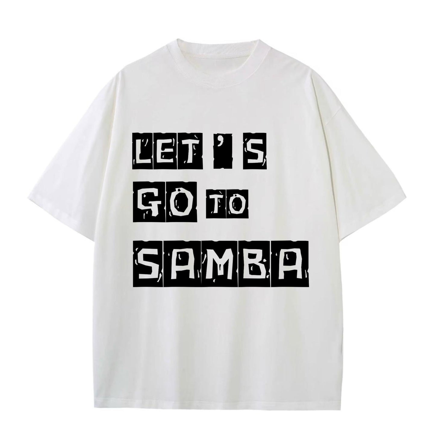 LET’S GO TO SAMBA TSHIRT